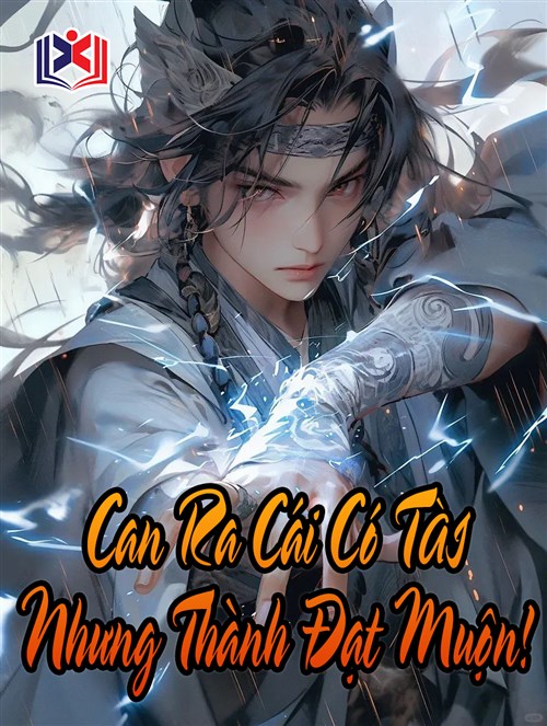 Can Ra Cái Có Tài Nhưng Thành Đạt Muộn!