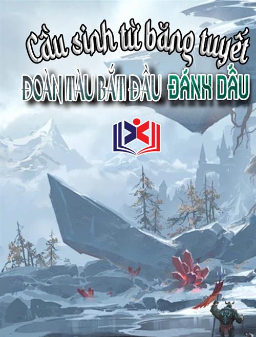 Cầu Sinh: Từ Băng Tuyết Đoàn Tàu Bắt Đầu Đánh Dấu