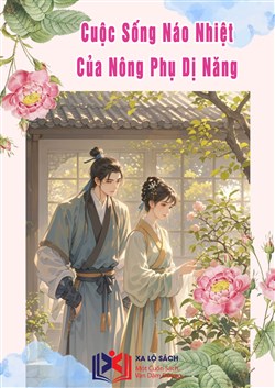 Cuộc Sống Náo Nhiệt Của Nông Phụ Dị Năng