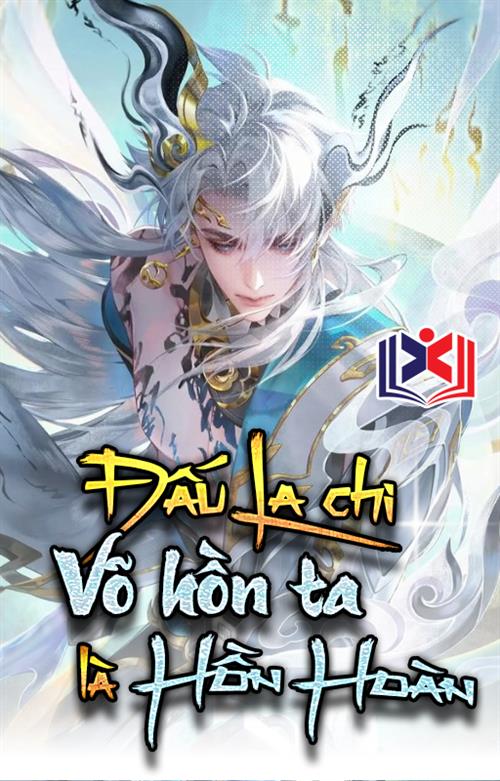 Đấu La Chi Ta Võ Hồn Là Hồn Hoàn