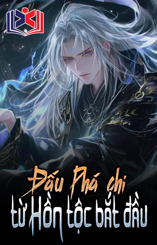 Đấu Phá Chi Từ Hồn Tộc Bắt Đầu