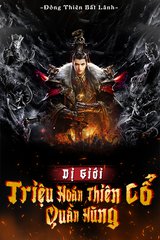 Dị Giới Triệu Hoán Thiên Cổ Quần Hùng
