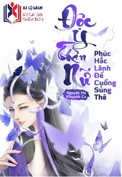 Độc Y Thần Nữ: Phúc Hắc Lãnh Đế Cuồng Sủng Thê