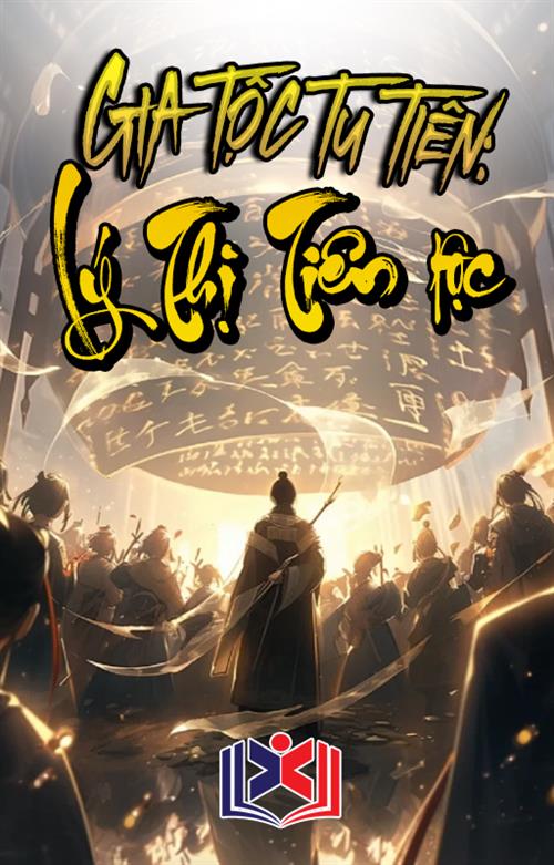 Gia Tộc Tu Tiên: Lý Thị Tiên Tộc