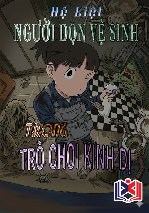 Hệ Liệt Người Dọn Vệ Sinh Trong Trò Chơi Kinh Dị