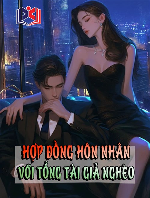 Hợp Đồng Hôn Nhân Với Tổng Tài Giả Nghèo