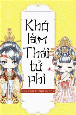 Khó Làm Thái Tử Phi