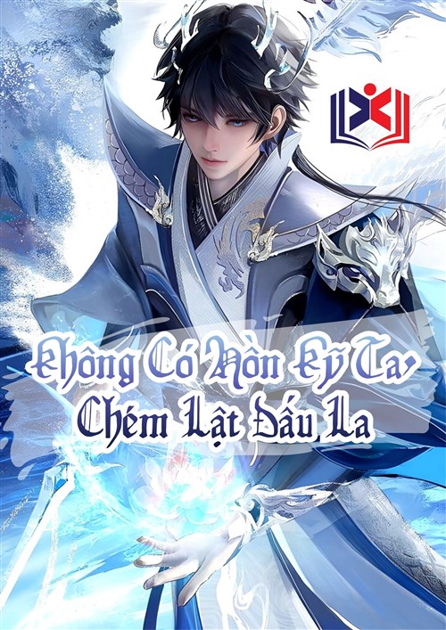Không Có Hồn Kỹ Ta, Chém Lật Đấu La