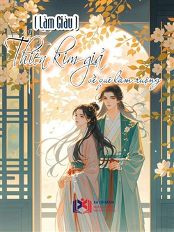 [Làm Giàu] Thiên Kim Giả Về Quê Làm Ruộng (Dịch)