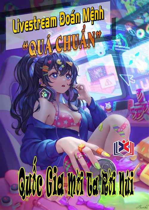 Livestream Đoán Mệnh Quá Chuẩn, Quốc Gia Mời Ta Rời Núi