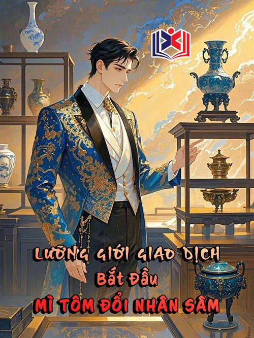 Lưỡng Giới Giao Dịch, Bắt Đầu Mì Tôm Đổi Nhân Sâm