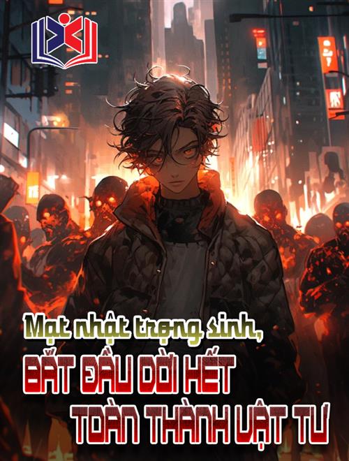 Mạt Nhật Trọng Sinh, Bắt Đầu Dời Hết Toàn Thành Vật Tư