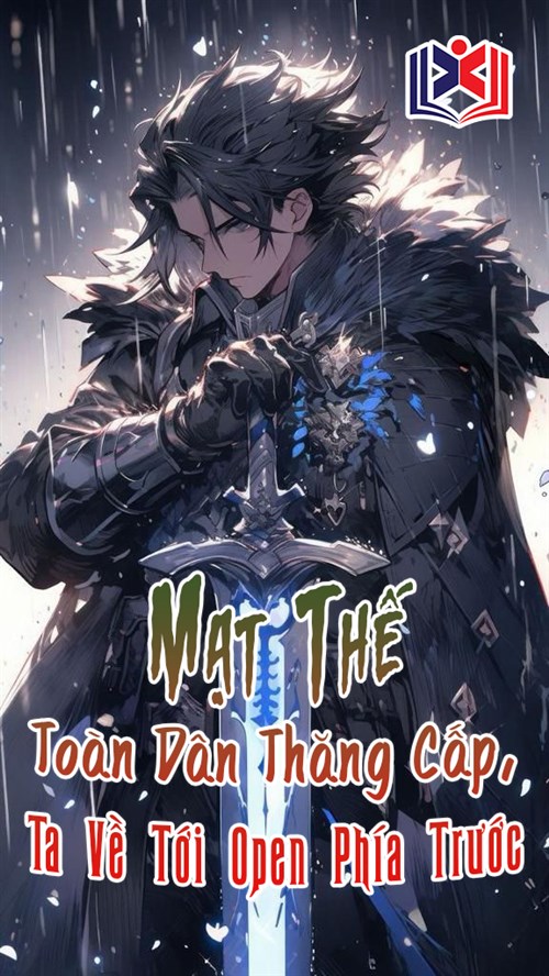 Mạt Thế: Toàn Dân Thăng Cấp, Ta Về Tới Open Phía Trước