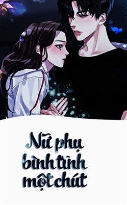 Mau Xuyên Nữ Phụ Bình Tĩnh Một Chút !!! (Quyển 1)