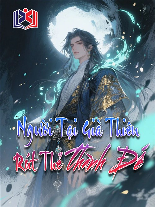 Người Tại Già Thiên, Rút Thẻ Thành Đế