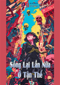 Sống Lại Lần Nữa Ở Tận Thế
