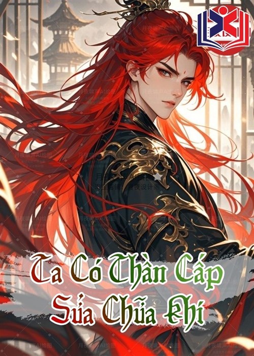 Ta Có Thần Cấp Sửa Chữa Khí