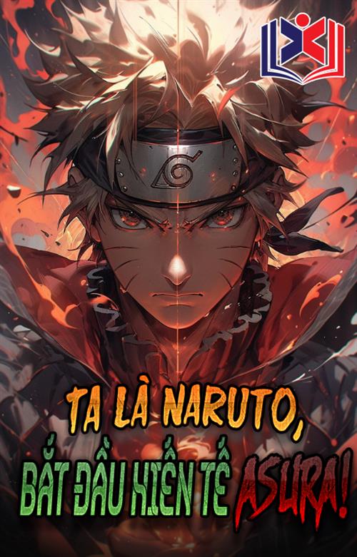 Ta Là Naruto, Bắt Đầu Hiến Tế Asura
