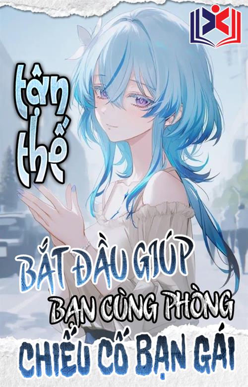 Tận Thế: Bắt Đầu Giúp Bạn Cùng Thuê Phòng Chiếu Cố Bạn Gái