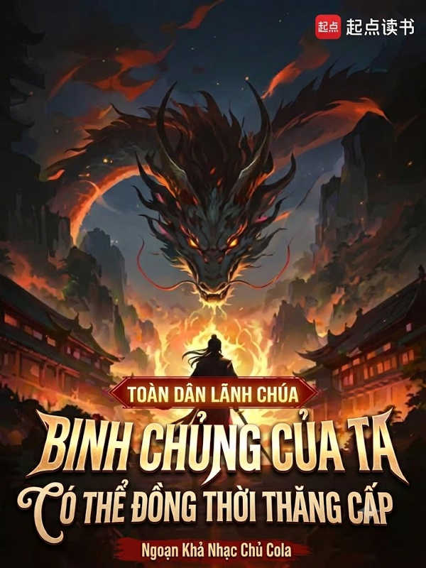 Toàn Dân Lãnh Chúa: Binh Chủng Của Ta Có Thể Đồng Thời Thăng Cấp