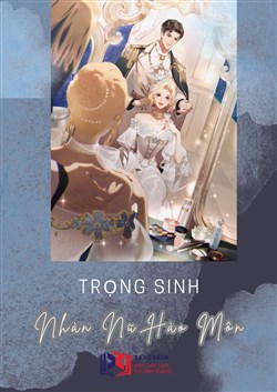 Trọng Sinh Nhàn Nữ Hào Môn (Dịch)