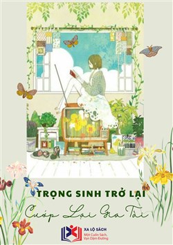 Trọng Sinh Trở Lại, Cướp Lại Gia Tài
