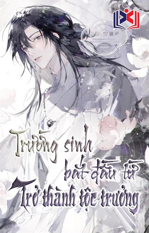 Trường Sinh: Bắt Đầu Từ Trở Thành Tộc Trưởng