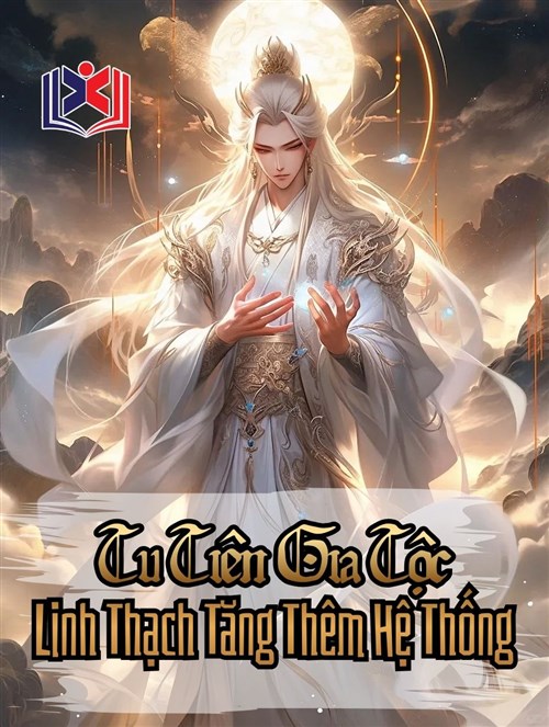 Tu Tiên Gia Tộc: Linh Thạch Tăng Thêm Hệ Thống
