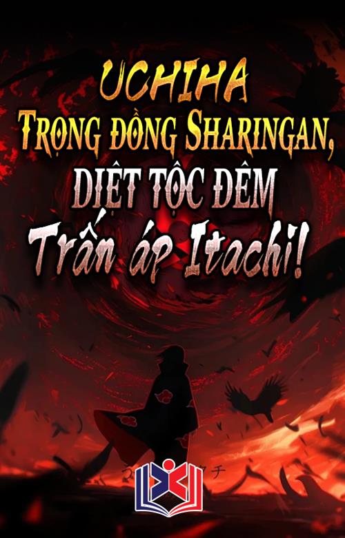 Uchiha Trọng Đồng Sharingan, Diệt Tộc Đêm Trấn Áp Itachi