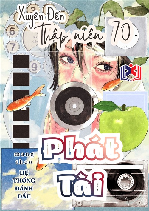 Xuyên Đến Thập Niên 70 Mang Theo Hệ Thống Đánh Dấu Phát Tài
